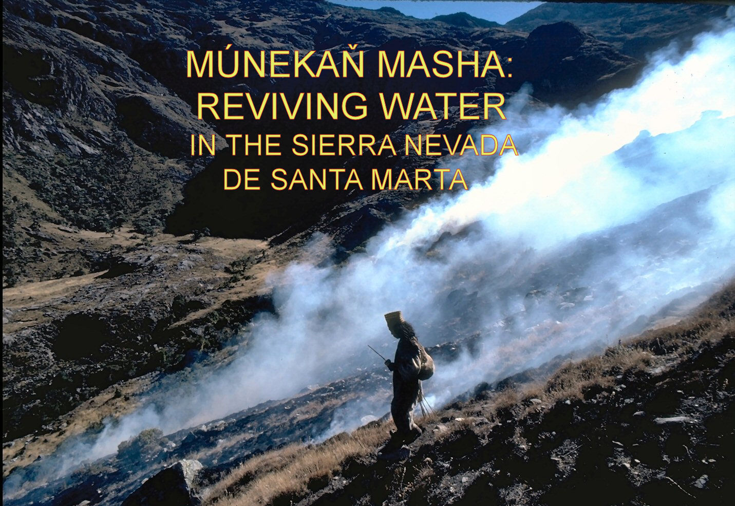 Munekan Masha: Reviving Water in the Sierra Nevada de Santa Marta